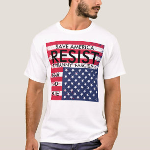 Resist Tyranny Fascism Fear and Hate t-shirt