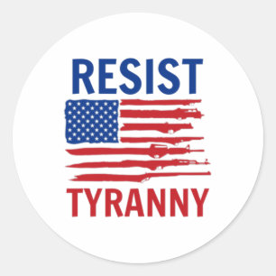 Resist Tyranny Republican Conservative 2nd Amendme Classic Round Sticker