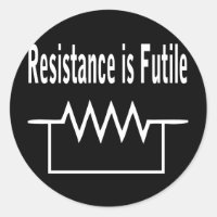 Resistance is Futile