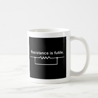 Resistance is futile. coffee mug