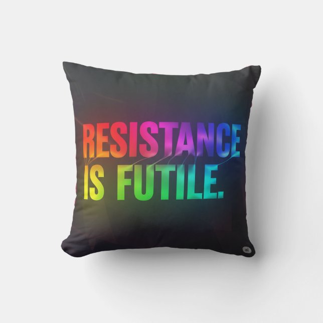 Resistance Is Futile. Cushion (Front)