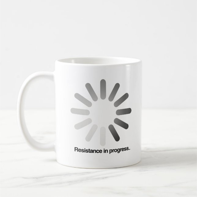 Resistance is in progress coffee mug (Left)