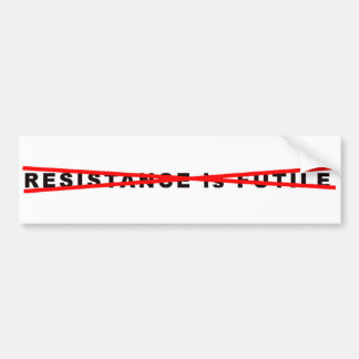 Resistance is NOT Futile bumper sticker