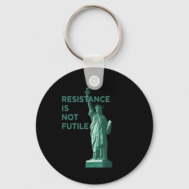 Resistance Is Not Futile Graphic  Key Ring (Front)