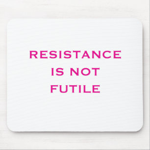 Resistance is NOT Futile Mouse Mat