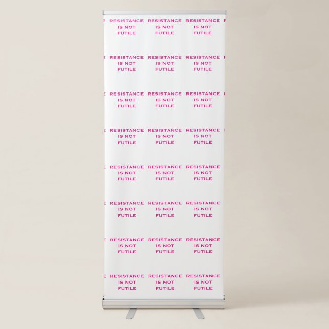 Resistance Is Not Futile Selfie Backdrop Retractable Banner (Front)