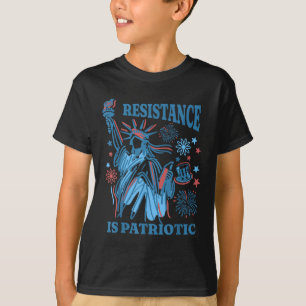 Resistance Is Patriotic - Statue Of Liberty 4th Of T-Shirt