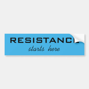 Resistance Starts Here–Political Protest Stateme Bumper Sticker