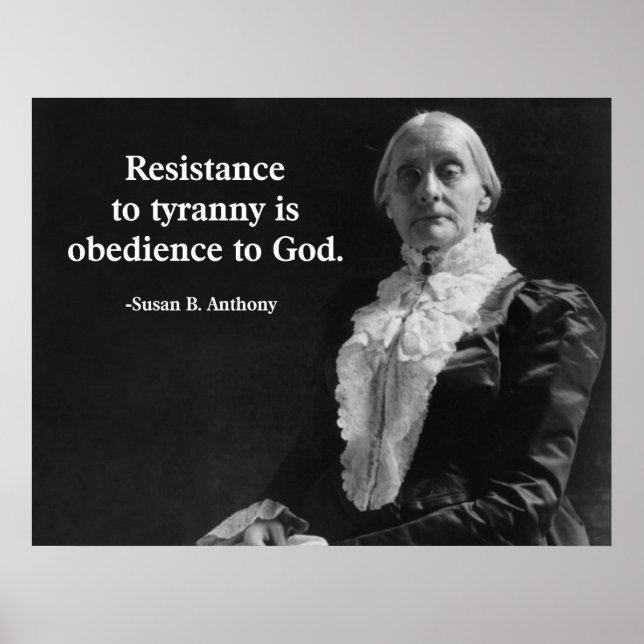 Resistance to Tyranny is Obedience to God Poster (Front)