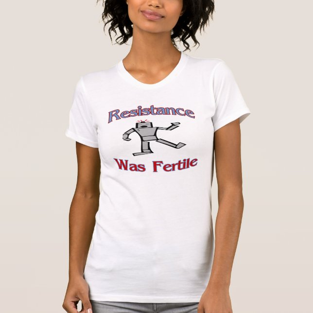 Resistance Was Fertile T-Shirt (Front)