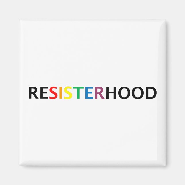Resisterhood magnet (Front)