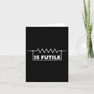 Resistor Is Futile Design Electrical Engineering R Card