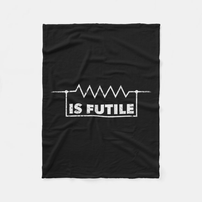 Resistor Is Futile Design Electrical Engineering R Fleece Blanket (Front)