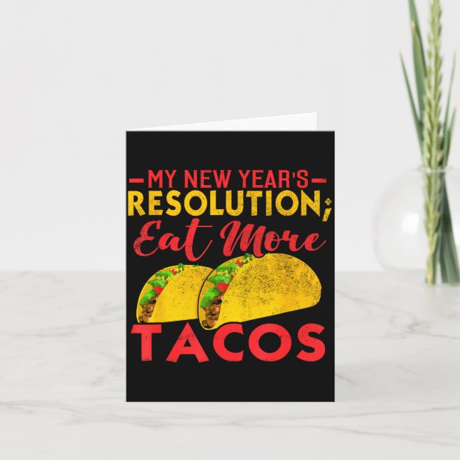 Resolution Eat More Tacos Funny New Year Holiday  Card (Front)