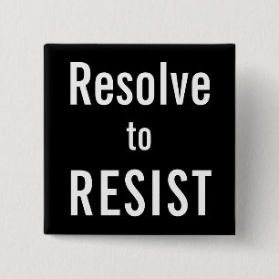Resolve to RESIST, white text on black background 15 Cm Square Badge