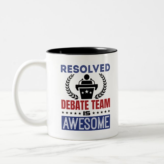 Resolved Debate Team Is Awesome Debate Two-Tone Coffee Mug (Left)