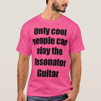 Resonator Guitar Player Musician Funny Gift Idea  T-Shirt