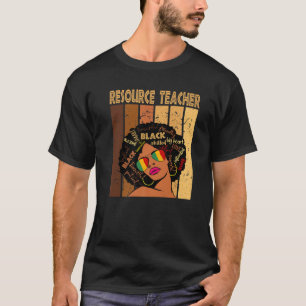 Resource Teacher Afro African American Black Histo T-Shirt