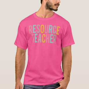 Resource Teacher Colourful Appreciation Day Back T T-Shirt
