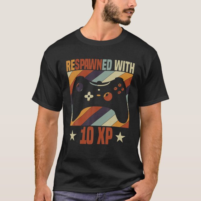Respawned With 10 XP Video Gamer 10th Birthday Gif T-Shirt (Front)
