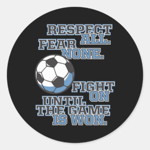 Respect All Fear None Fight On Until The Game Is W Classic Round Sticker