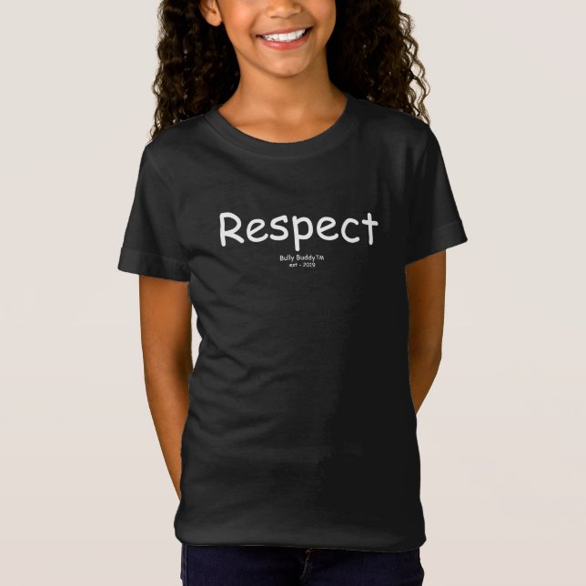 Respect Bully Buddy Inspirational Typography T-Shirt (Front)