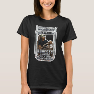Respect Earned Honesty Is Appreciated Truck Driver T-Shirt