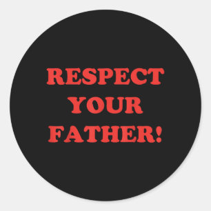 Respect Father Minimalism Retro Funny Fathers Day Classic Round Sticker