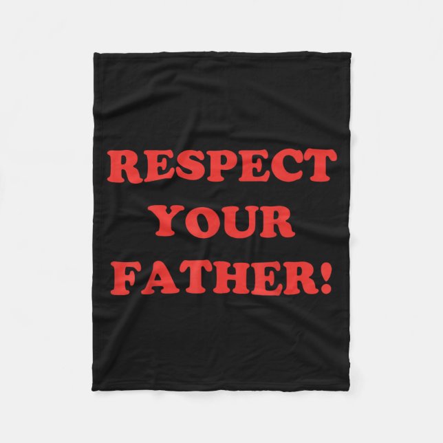 Respect Father Minimalism Retro Funny Fathers Day Fleece Blanket (Front)