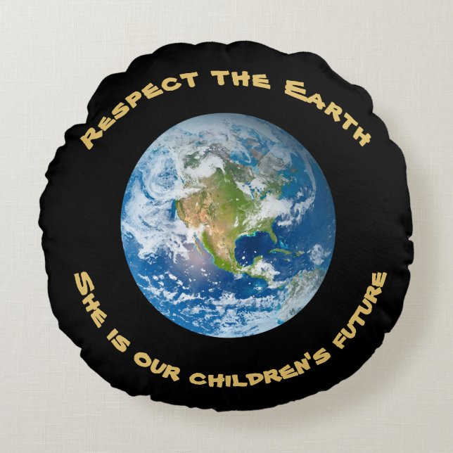 Respect Future of Planet Earth Round Pillow (Front)