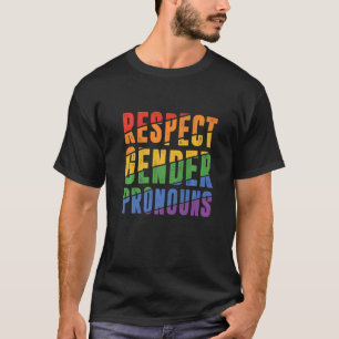 Respect Gender Pronouns Bisexual Rainbow Proud Gay T-Shirt