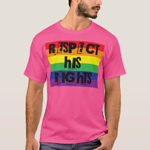 Respect His Rights Gay Pride Rainbow Word Design52 T-Shirt