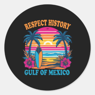 Respect Historygulf Of Mexico Summer Vacation Men Classic Round Sticker