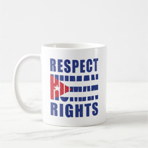 Respect Human Rights, Cuba protests Coffee Mug