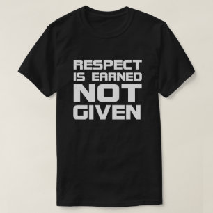 Respect is Earned Basic Dark-Tshirt T-Shirt
