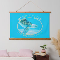 Respect Life, Keep the Ocean Clean