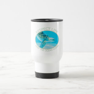 Respect Life, Keep the Ocean Clean Travel Mug