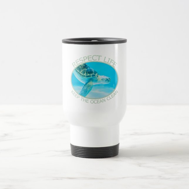 Respect Life, Keep the Ocean Clean Travel Mug (Center)
