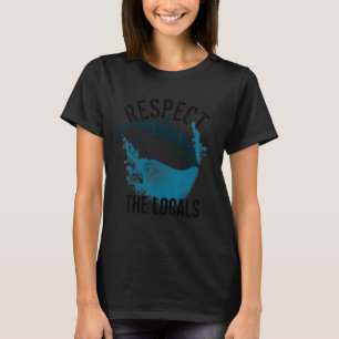 Respect Locals Shark Ocean Animal Rights Biology L T-Shirt