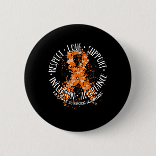 Respect Love Support Multiple Sclerosis Awareness 6 Cm Round Badge