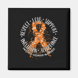 Respect Love Support Multiple Sclerosis Awareness  Magnet