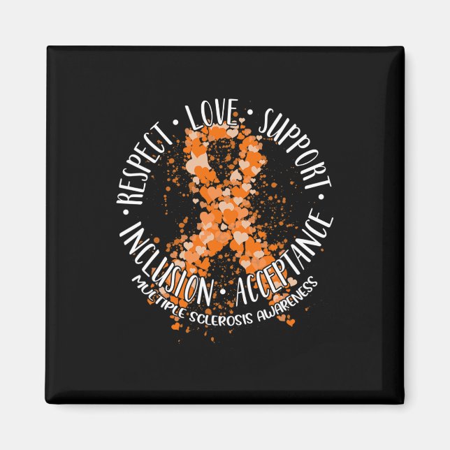 Respect Love Support Multiple Sclerosis Awareness  Magnet (Front)