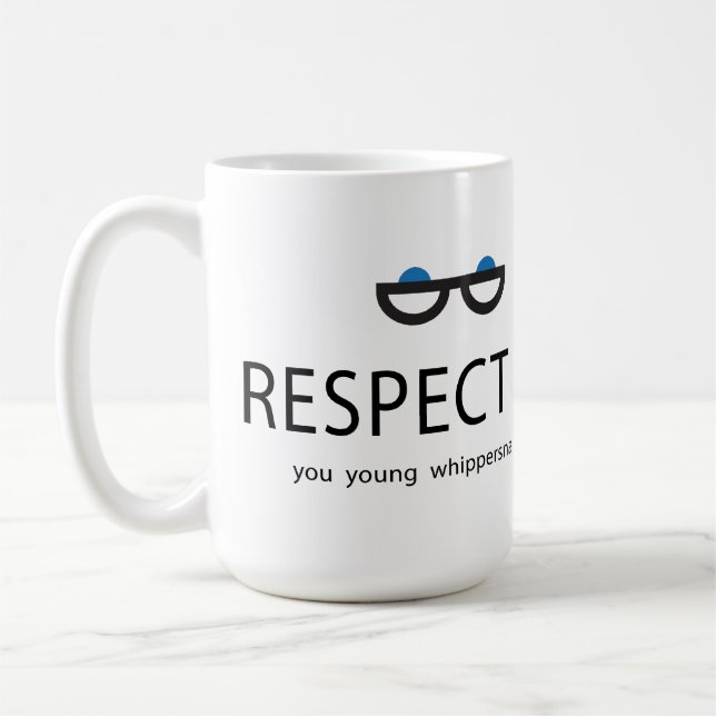 Respect Me you young whippersnappers Coffee Mug (Left)