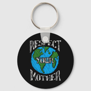 Respect Mother Earth Planet Day Green Environmenta Key Ring