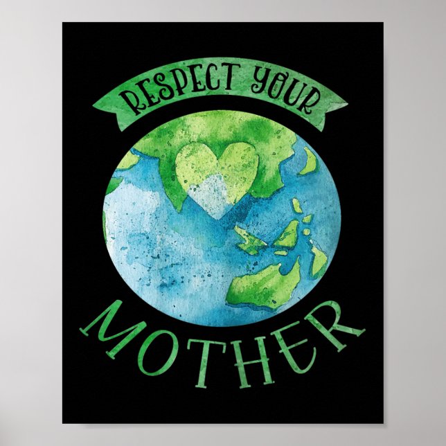 Respect Mother Planet Climate Change Cute Earth Da Poster (Front)