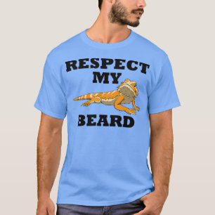 Respect My Beard Cute Ironic Bearded Dragon T-Shirt