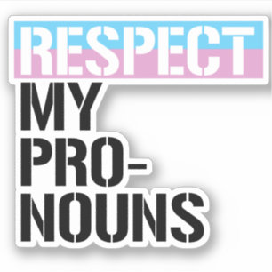 Respect My Pronouns