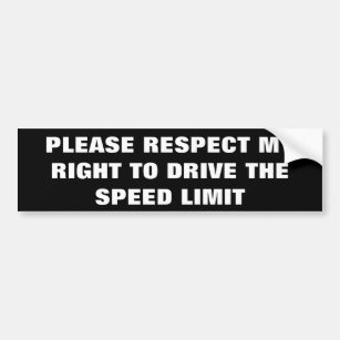 Respect My Right To Drive Speed Limit Black Bumper Sticker