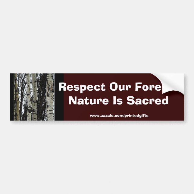 RESPECT OUR FORESTS Earth Day Gift Series Bumper Sticker (Front)