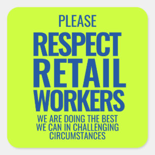 Respect retail workers bold text store calming square sticker